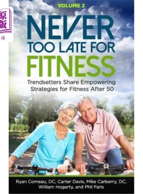 海外直订医药图书Never Too Late for Fitness - Volume 2: Trendsetters Share Empowering Strategies  健身永远不会太晚-