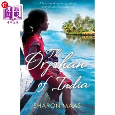 海外直订The Orphan of India: A heartbreaking and gripping story of love, loss and hope 印度孤儿:一个关于爱、失去和