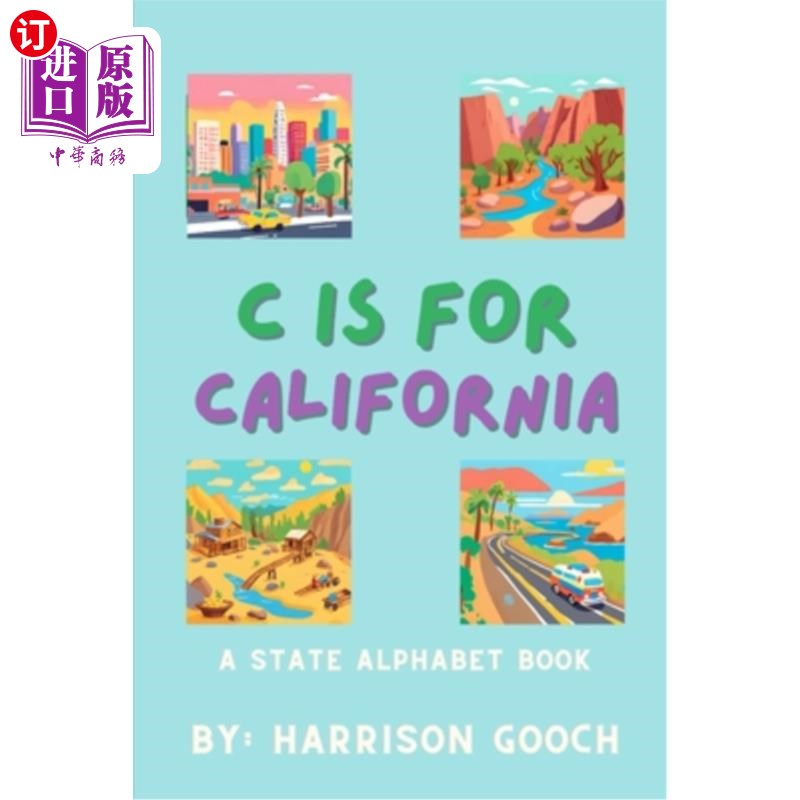 海外直订C is for California: A State Alphabet Book C是California: A State Alphabet Book