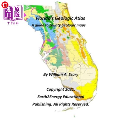 海外直订Florida's Geologic Atlas: A guide to county geologic maps 佛罗里达的地质地图集:县地质地图指南