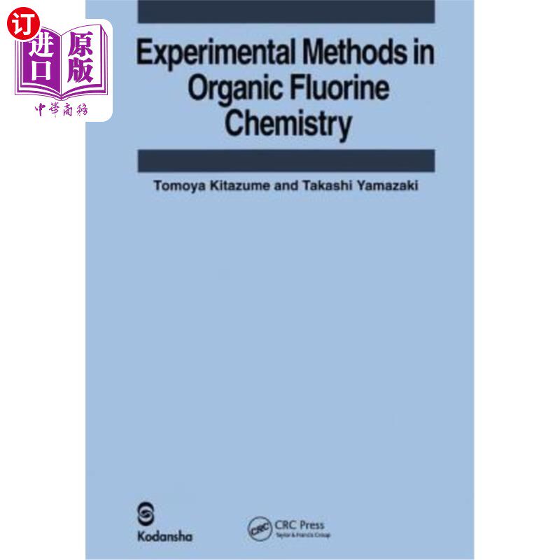 海外直订Experimental Methods in Organic Fluorine Chemistry 有机氟化学实验方法