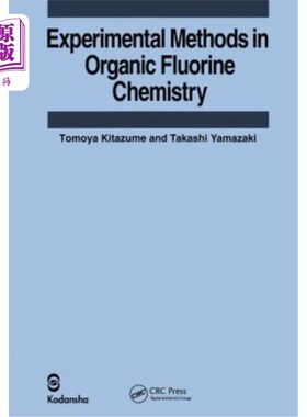 海外直订Experimental Methods in Organic Fluorine Chemistry 有机氟化学实验方法