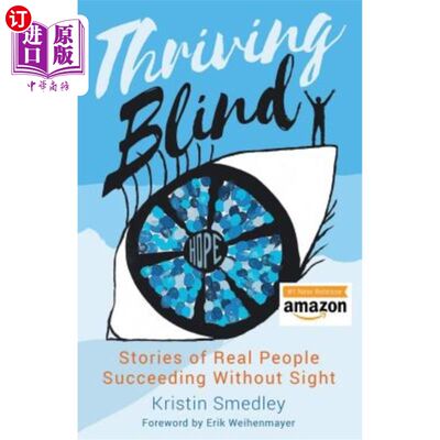 海外直订Thriving Blind: Stories of Real People Succeeding Without Sight 欣欣向荣的盲人：真实的人在没有视力的情况下