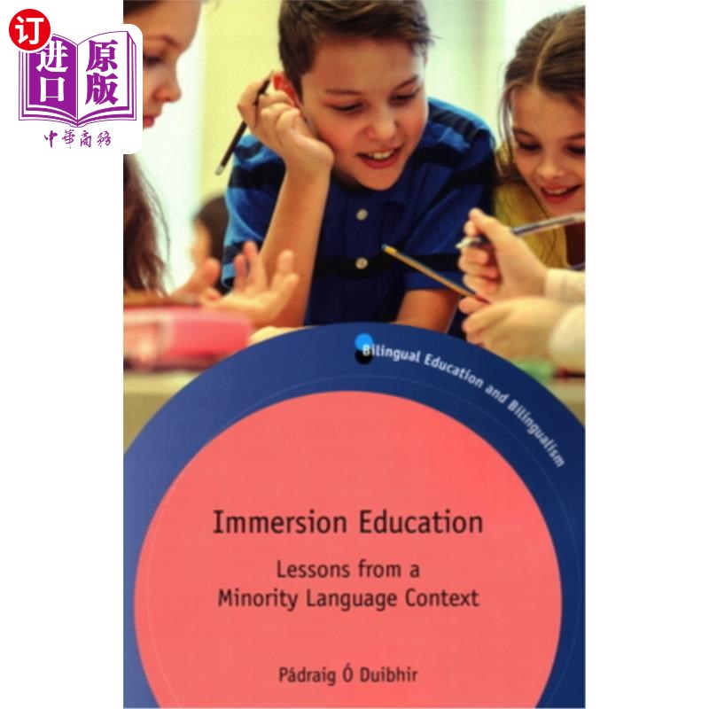 海外直订Immersion Education: Lessons from a Minority Language Context 浸入式教育:来自少数民族语言环境的课程