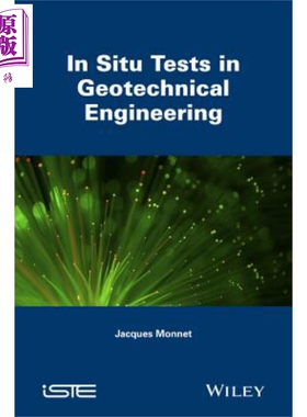 现货 岩土工程的现场试验研究 In Situ Tests In Geotechnical Engineering 英文原版 Jacques Monnet【中商原版】Wiley