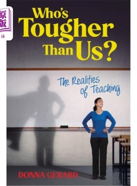 海外直订Who's Tougher Than Us?: The Realities of Teaching 谁比我们更坚强?:教学的现实