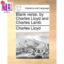 海外直订Blank Verse, by Charles Lloyd and Charles Lamb. 空白诗，由查尔斯·劳埃德和查尔斯·兰姆。