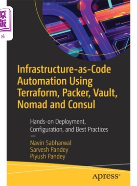 海外直订Infrastructure-as-Code Automation Using Terrafor... 基础设施即代码自动化使用Terraform, Packer, Vault, Nomad