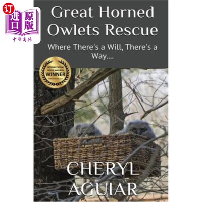 海外直订Great Horned Owlets Rescue: Where There's a Will, There's a Way.... 拯救大角枭:有志者事竟成....