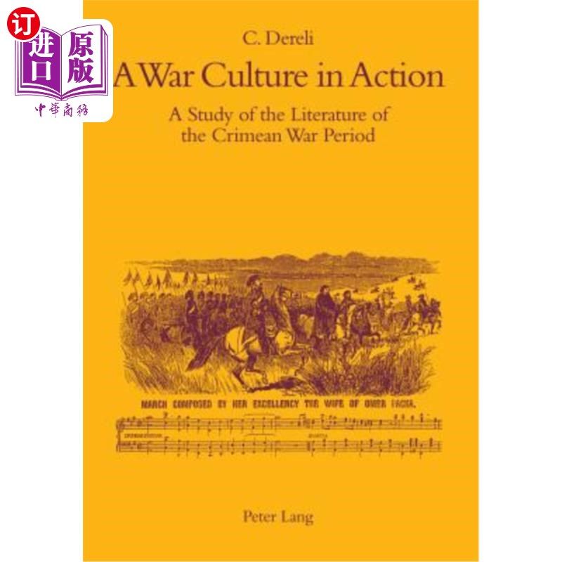 海外直订A War Culture in Action: A Study of the Literature of the Crimean War Period 行动中的战争文化:克里米亚战争