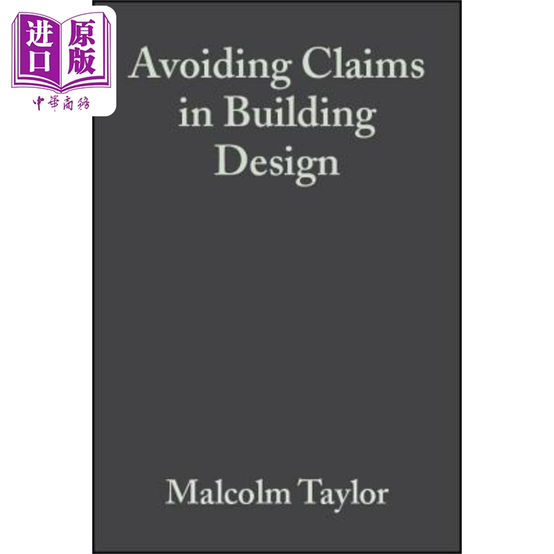 现货 建筑设计中避免索赔 实践中的风险管理 Avoiding Claims in Building Design 英文原版 Malcolm Taylor 中� 书籍/杂志/报纸 原版其它 原图主图