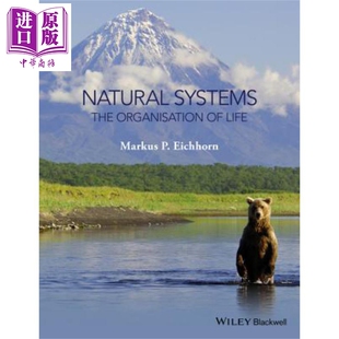 自然系统 生境与群落的组成与结构 Natural Systems The Organisation Of Life 英文原版 Markus Eichhorn 【中商原版】 Wile