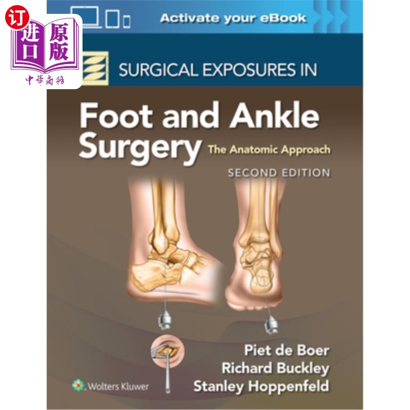 海外直订医药图书Surgical Exposures in Foot and Ankle Surgery: The Anatomic Approach 足部和踝关节手术中的手术暴露：