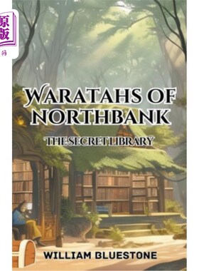 海外直订Waratahs of North Bank the Secret Library 北岸的秘密图书馆