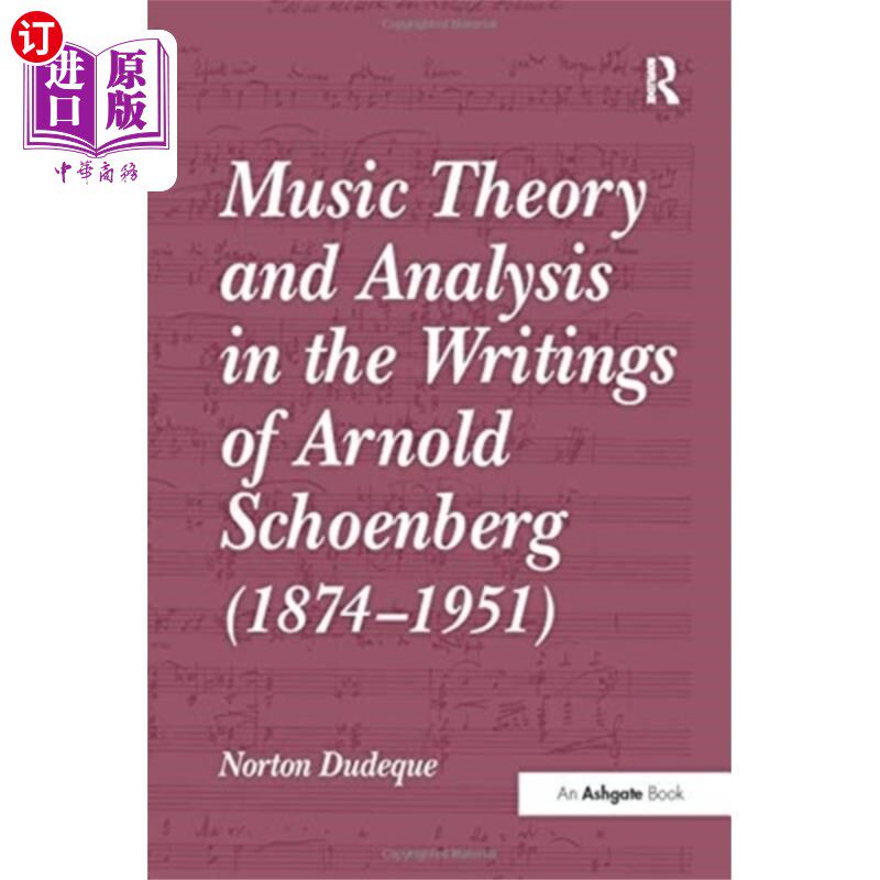 海外直订Music Theory and Analysis in the Writings of Arn... 勋伯格(1874-1951)作品中的音乐理论与分析
