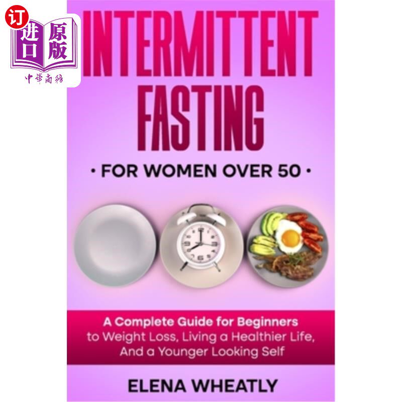 海外直订医药图书Intermittent Fasting For Women Over 50: A Complete Guide for Beginners to Weight 50岁以上女性间歇性