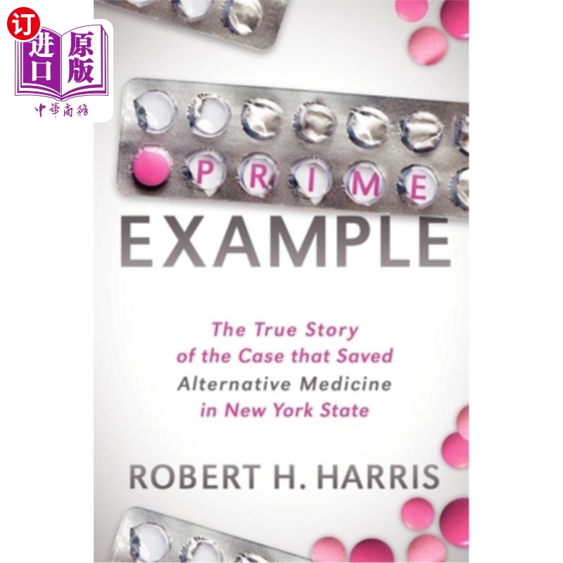 海外直订医药图书Prime Example: The True Story of the Case That Saved Alternative Medicine in New 典型的例子:纽约州