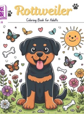 海外直订Rottweiler Coloring Book for Adults: 50 Cute Rottweiler and Dog Illustrations (B 罗威纳犬成人着色书：50可爱