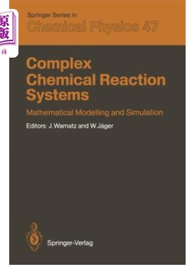 海外直订Complex Chemical Reaction Systems: Mathematical Modelling and Simulation Proceed 复杂化学反应系统:第二届讲习班