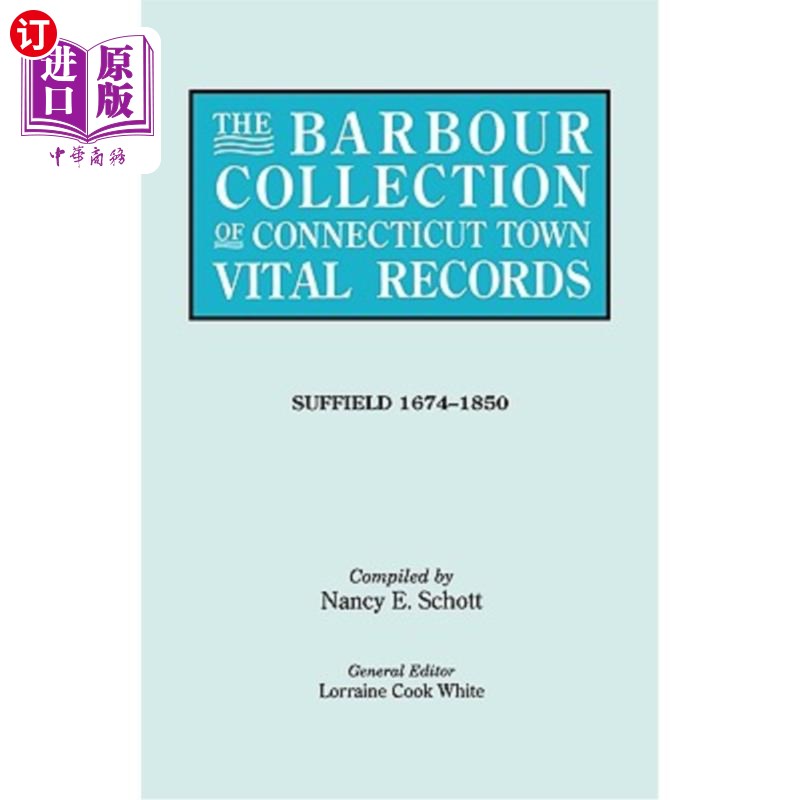 海外直订Barbour Collection of Connecticut Town Vital Records. Volume 45: Suffield 1674-1 康涅狄格州巴伯收集镇重要记
