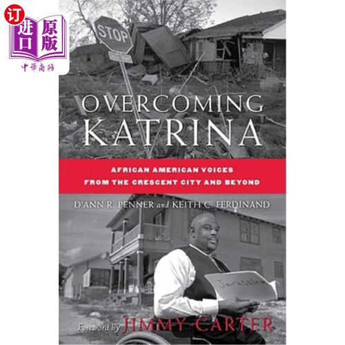海外直订Overcoming Katrina: African American Voices from the Crescent City and Beyond 战胜卡特里娜飓风：来自新月城