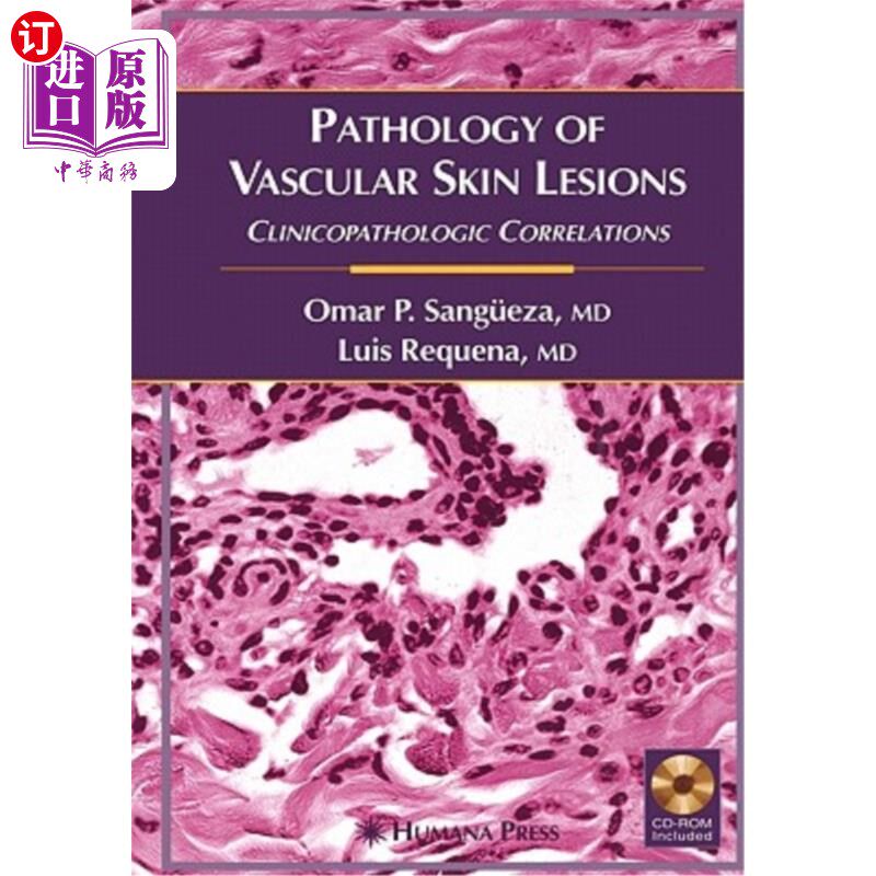 海外直订医药图书Pathology of Vascular Skin Lesions: Clinicopathologic Correlations 血管性皮肤病变的病理学:临床病理