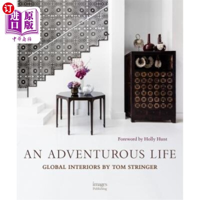 海外直订An Adventurous Life: Global Interiors by Tom Stringer 冒险生活:汤姆·斯金格的全球室内设计