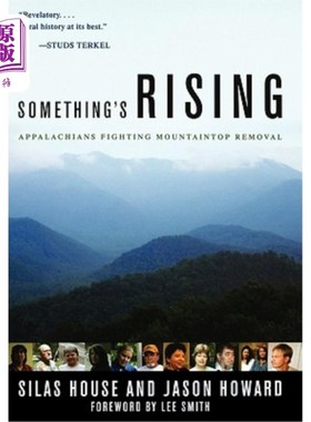 海外直订Something's Rising: Appalachians Fighting Mountaintop Removal 有些东西正在崛起:阿巴拉契亚人对抗山顶搬迁
