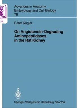 海外直订医药图书On Angiotensin-Degrading Aminopeptidases in the Rat Kidney 大鼠肾脏血管紧张素降解氨基肽酶的研究