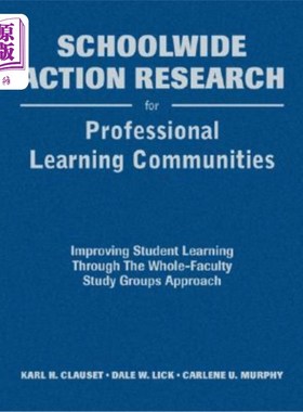 海外直订Schoolwide Action Research for Professional Learning Communities: Improving Stud 面向专业学习社区的全校行动