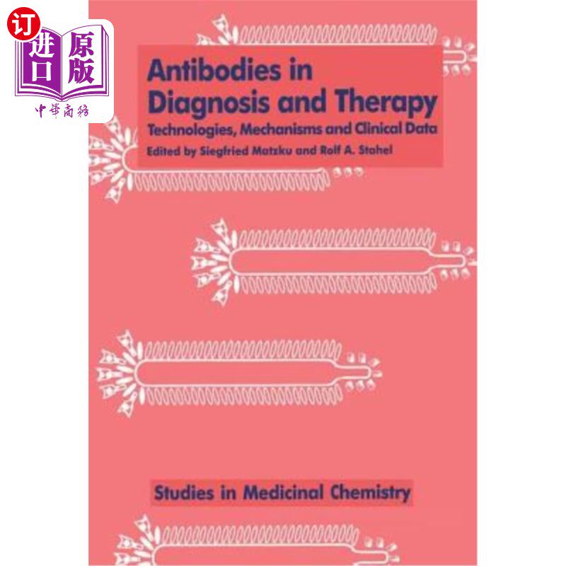 海外直订医药图书Antibodies in Diagnosis and Therapy: Technologies, Mechanisms and Clinical Data 抗体在诊断和治疗:技