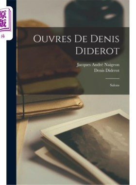 海外直订法语 Ouvres De Denis Diderot: Salons 丹尼斯·狄德罗的作品:沙龙