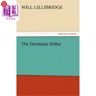 美元 海外直订The 占主导地位 Dollar Dominant