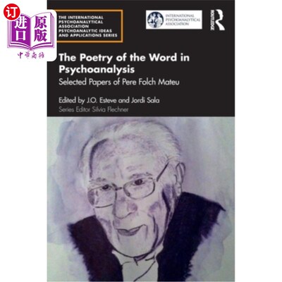 海外直订The Poetry of the Word in Psychoanalysis: Selected Papers of Pere Folch Mateu 《精神分析中的词的诗:弗尔希·