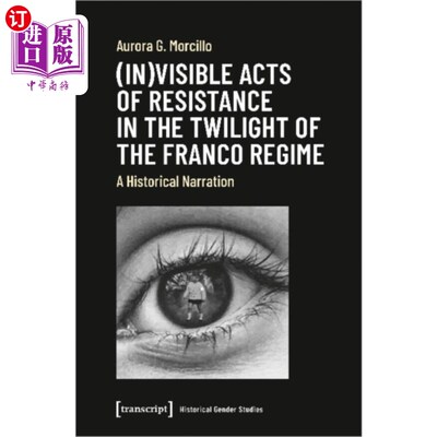 海外直订(In)visible Acts of Resistance in the Twilight o... 《暮色》中可见的反抗行为——一种历史叙事