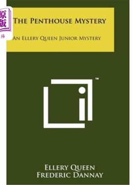 海外直订The Penthouse Mystery: An Ellery Queen Junior Mystery 《阁楼之谜》：艾丽女王少年之谜