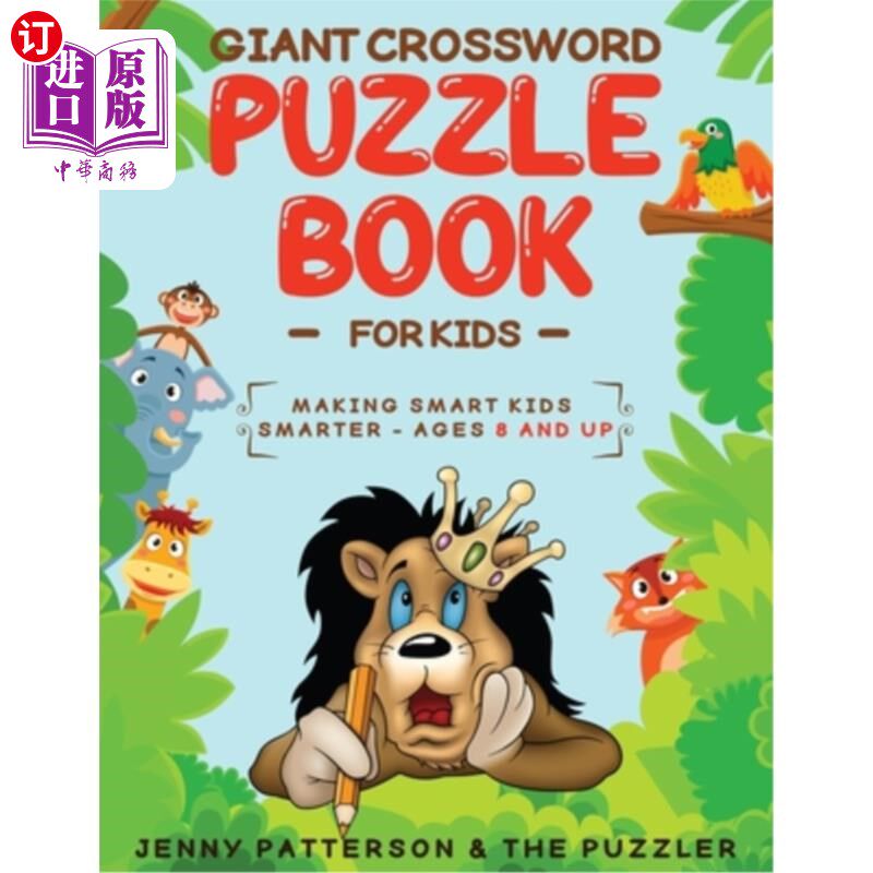 海外直订Giant Crossword Puzzle Book for Kids: Making Smart Kids Smarter - Ages 8 and Up 巨大的填字游戏为孩子:使聪明