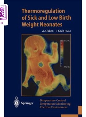 海外直订医药图书Thermoregulation of Sick and Low Birth Weight Neonates: Temperature Control. Tem 病态和低出生体重儿