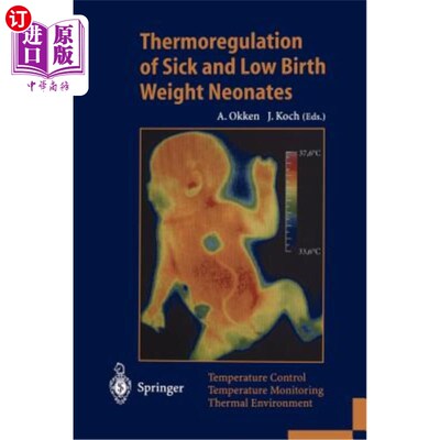 海外直订医药图书Thermoregulation of Sick and Low Birth Weight Neonates: Temperature Control. Tem 病态和低出生体重儿