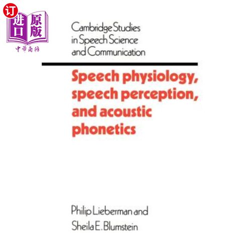 海外直订医药图书Speech Physiology, Speech Perception, and Acoustic Phonetics 言语生理学、言语感知和声学语音学