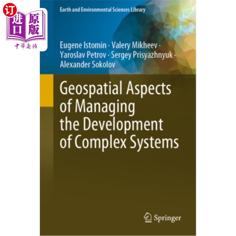 海外直订Geospatial Aspects of Managing the Development of Complex Systems 管理复杂系统开发的地理空间方面