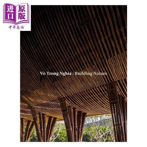 Vo Trong Nghia建筑事务所：构建自然 进口艺术 Building Nature 建筑设计作品集Thames and Hudson【中商原版】