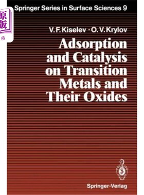 海外直订Adsorption and Catalysis on Transition Metals and Their Oxides 过渡金属及其氧化物的吸附与催化