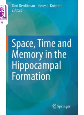 海外直订医药图书Space, Time and Memory in the Hippocampal Formation 海马形成中的空间、时间和记忆