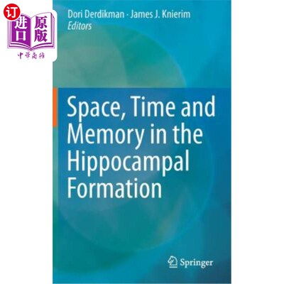 海外直订医药图书Space, Time and Memory in the Hippocampal Formation 海马形成中的空间、时间和记忆