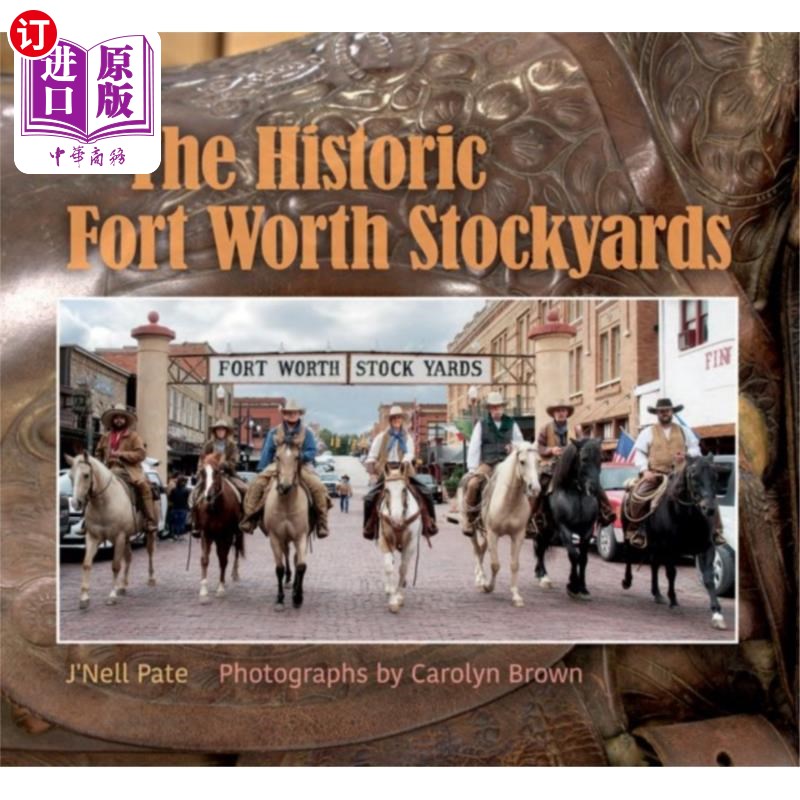 海外直订Historic Fort Worth Stockyards历史悠久的沃斯堡畜牧场