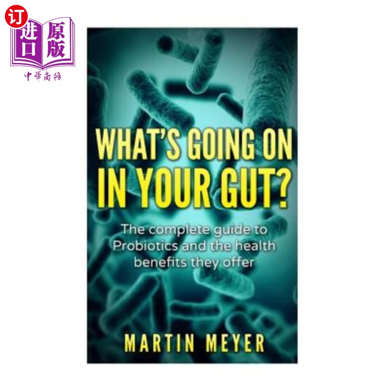 海外直订医药图书What's going on in your gut?: The complete guide to Probiotics and the health be 你的内脏怎么了？：