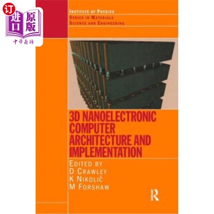 Nanoelectronic Implementation Computer and 三维纳米电子计算机体系结构与实现 Architecture 海外直订3D