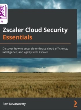 海外直订Zscaler Cloud Security Essentials: Discover how to securely embrace cloud effici Zscaler云安全
