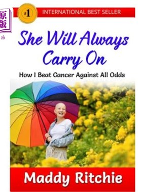 海外直订医药图书She Will Always Carry On: How I Beat Cancer Against All Odds 《她将永远坚持下去:我如何克服一切困难